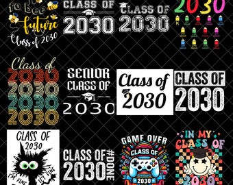Class of 2030 PNG Bundle, Senior 2030 PNG, Graduation 2030 PNG Designs, Class of 2030 Senior Year Shirt, Graduate Digital Download