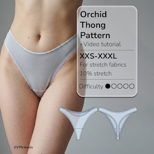 May include: A light gray thong with white scalloped trim. The image includes text: Orchid Thong Pattern +Video tutorial, XXS-XXXL, For stretch fabrics, 10% stretch, Difficulty 1/5. Two technical line drawings of the thong are shown at the bottom.