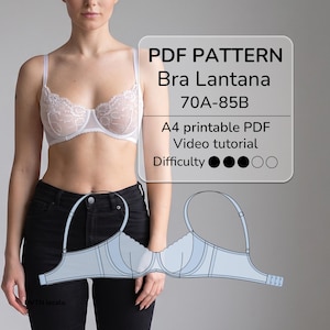 May include: A white lace underwire bra with thin straps and a scalloped edge. The image includes text: PDF PATTERN Bra Lantana 70A-85B A4 printable PDF Video tutorial Difficulty 3 out of 5, and a light blue technical line drawing of the bra.