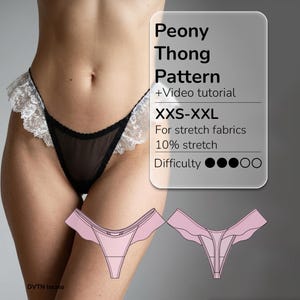 May include: A black thong with white lace trim on the sides. The image includes text reading Peony Thong Pattern +Video tutorial XXS-XXL For stretch fabrics 10% stretch Difficulty, and two pink technical drawings of the thong design.