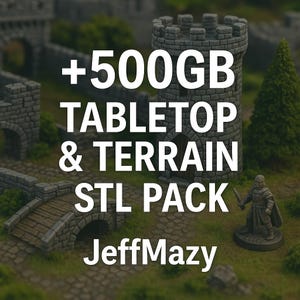 TERRAIN & TABLETOP +500GB mega stl pack