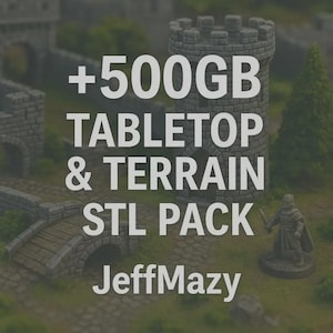 Op de afbeelding: Een digitaal 3D-modelpakket voor tabletop gaming, met een kasteeltoren, brug en miniatuurfiguur. De afbeelding bevat de tekst "+500GB TABLETOP & TERRAIN STL PACK" en de naam "JeffMazy".