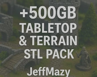 May include: A digital 3D model pack for tabletop gaming, featuring a castle tower, bridge, and miniature figure. The image includes the text "+500GB TABLETOP & TERRAIN STL PACK" and the name "JeffMazy".