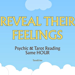 Reveal their feelings tarot reading, same hour psychic love reading, what is he thinking, telepathy thoughts, exact feelings reading