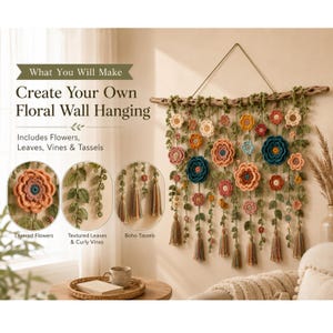 May include: A handmade floral wall hanging featuring layered crochet flowers in various colors, including orange, blue, and cream. Green leaves and vines cascade down, accented by boho tassels. The text reads "Create Your Own Floral Wall Hanging."