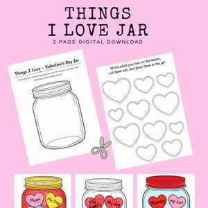 May include: A digital download titled "Things I Love Jar" with instructions for a Valentine's Day activity. The image includes a blank jar outline, heart cutouts, and examples of filled jars with labels like "Mom," "Pizza," and "Video Games."