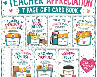 May include: A Teacher Appreciation 7-page gift card book with various themed gift card ideas. The designs include gift cards for retail therapy, fuel, lunch, classroom supplies, and morning coffee. The text includes "Print, Cut, Add Gift Cards, Gift & Enjoy!"