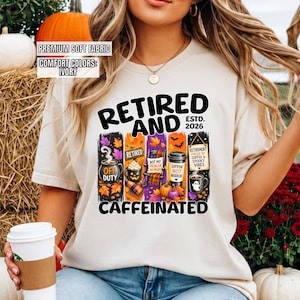 Fall Coffee Retirement T-Shirt, Cozy Latte Retiree Shirt, Autumn Pumpkin Spice Mocha Tee, Caffeine Addict Apparel, Espresso Gift For Mom
