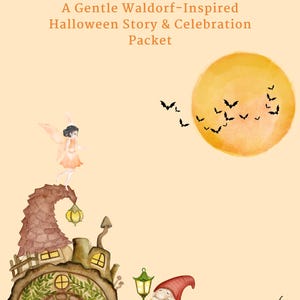 Könnte beinhalten: Aquarellillustration mit dem Text "The Veil of Wonder": A Gentle Waldorf-Inspired Halloween Story & Celebration Packet. Zeigt eine Fee, einen Zwerg, ein skurriles Haus, Kürbisse, Fledermäuse und einen Vollmond. Die Farbpalette umfasst Orange, Braun und Gelb.