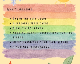 May include: Watercolor illustration with the text "SEASONAL RHYTHMS" and a list of included items: Day of the Week cards, 4 Seasonal Verse cards, 8 Daily Verse cards, Morning Basket suggestions, Weeks Handicrafts, and 4 Movement Verse cards.