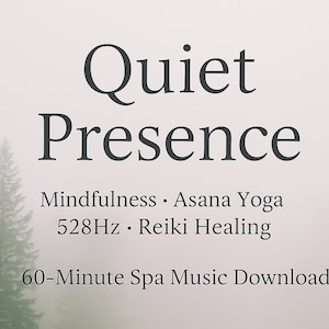Mindfulness Meditation Music | 60-Minute Relaxation Spa Soundtrack for Yoga, Stress Relief & Healing | Digital Download - Quiet Presence