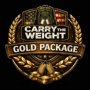 May include: A gold and brown emblem with the text "CARRY THE WEIGHT GOLD PACKAGE". The design includes an American flag, a military backpack, dog tags, and gold bars, all within a laurel wreath.