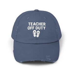 Distressed Cap, Teacher Off Duty Hat, Unisex Cap, Gift for Teachers, Teacher Appreciation, Back to School Cap