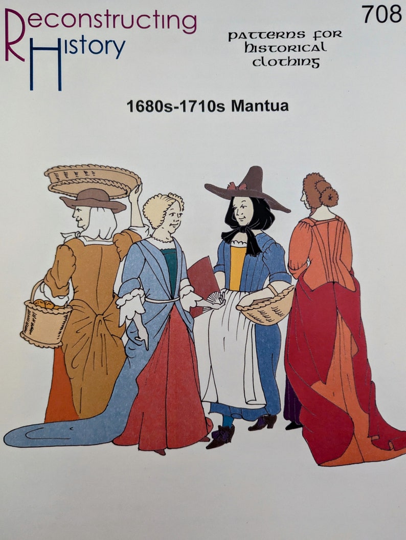 Reconstructing History Sewing Pattern for 1680 1710 MANTUA Women's Gown