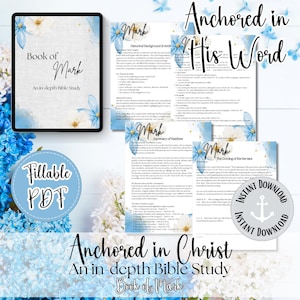 Puede incluir: Materiales digitales de estudio bíblico para el Libro de Marcos, con un PDF rellenable y descarga instantánea. El diseño incluye detalles florales azules y blancos, con el texto "Anchored in His Word" y "Anchored in Christ".