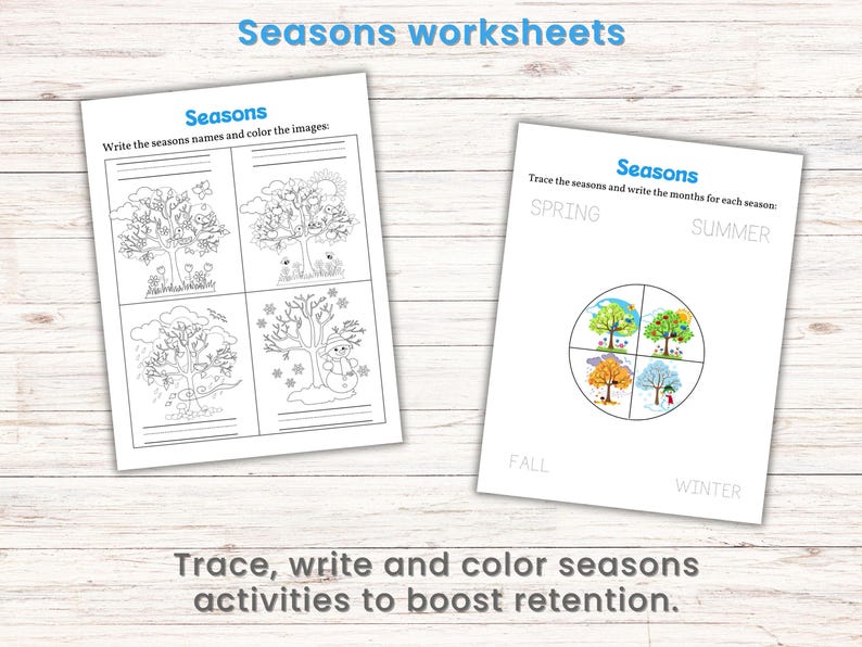 May include: Two white worksheets with the title "Seasons" are displayed. One worksheet has four tree illustrations representing the seasons, with space to write season names. The other worksheet has a circular diagram of the seasons and space to write the months.