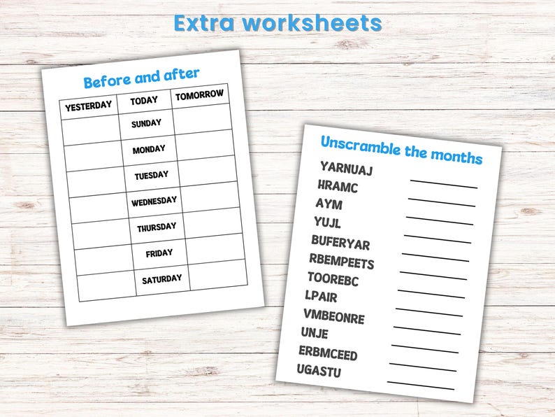 May include: Two white worksheets with blue text on a light wood surface. One worksheet is titled "Before and after" with a table to fill in the days of the week. The other worksheet is titled "Unscramble the months" with scrambled month names.