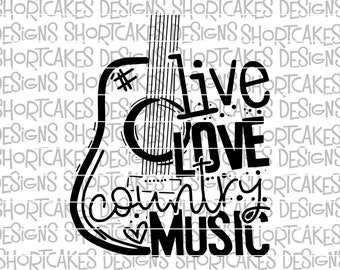 Live Love Country Music Digital Download SVG/PNG/Jpeg/Dxf