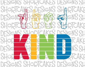 Kind Sign Language Digital Download SVG/PNG/JPG/dxf