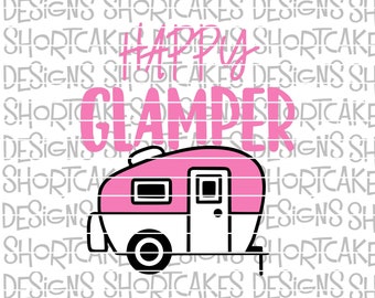Happy Glamper Camping Digital Download SVG/PNG/JPG/Dxf