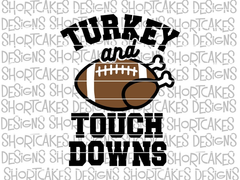 Turkey and Touchdowns Thanksgiving Football Digital Download Svg/Png/Jpeg/DXF image 1