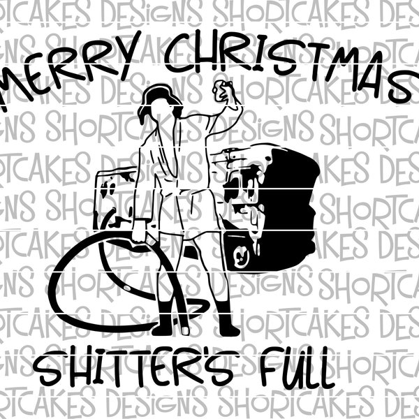 Shitter’s Full National Lampoon Christmas Vacation Téléchargement numérique Svg/Png/Jpeg/DXF