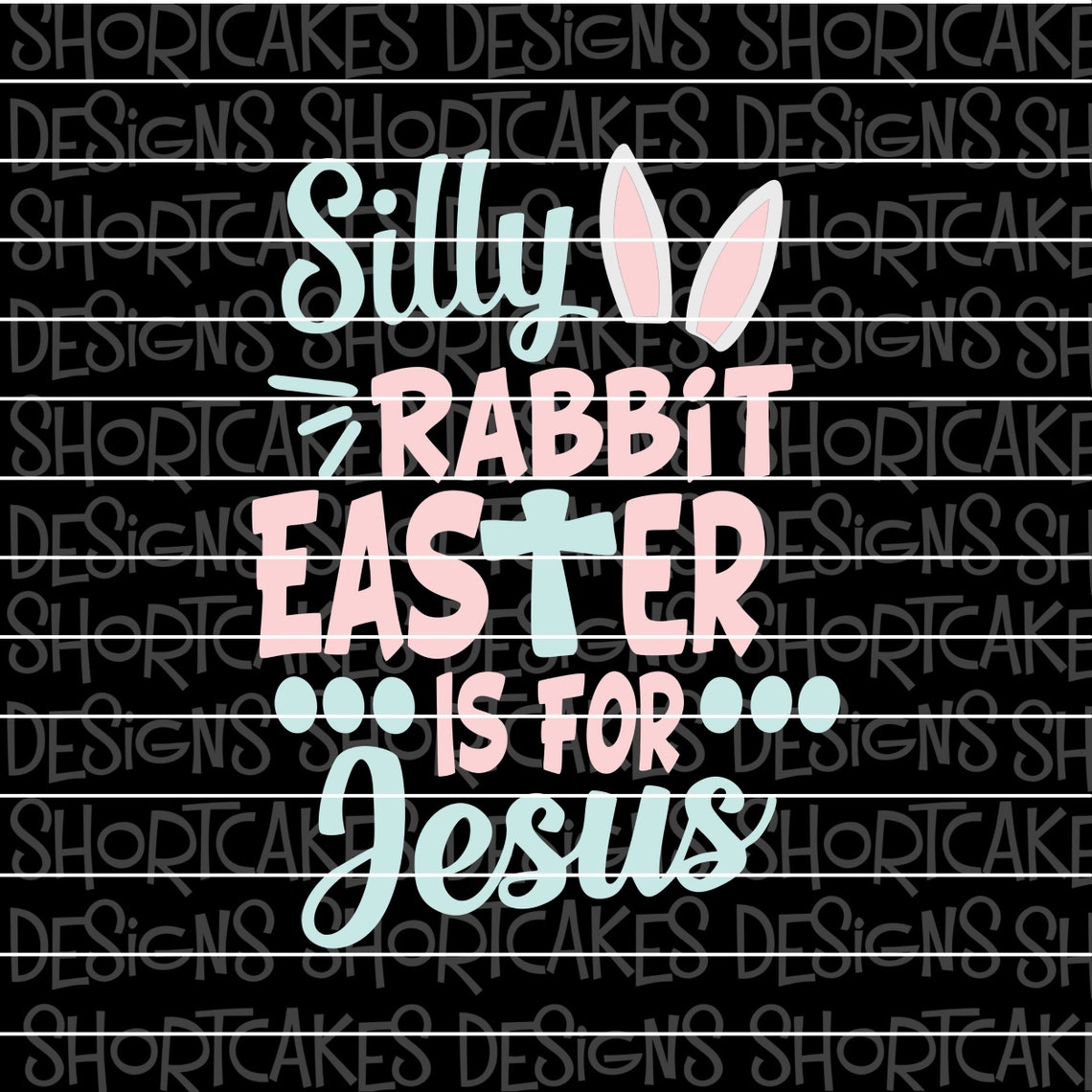Silly Rabbit Easter is for Jesus Digital Download - Etsy