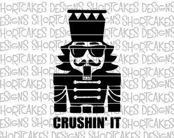Crushin' It Nutcracker Digital Download Svg/Png/Jpeg/DXF