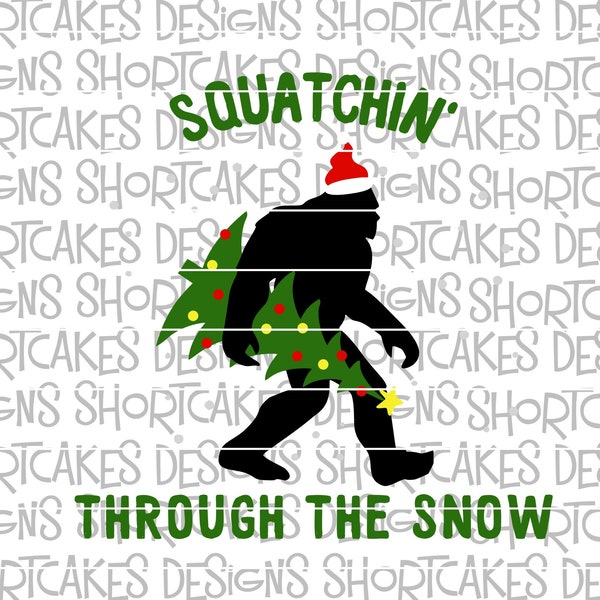 Squatchin' Through The Snow Sasquatch Yeti Bigfoot Digital Download Svg/Png/Jpeg/DXF