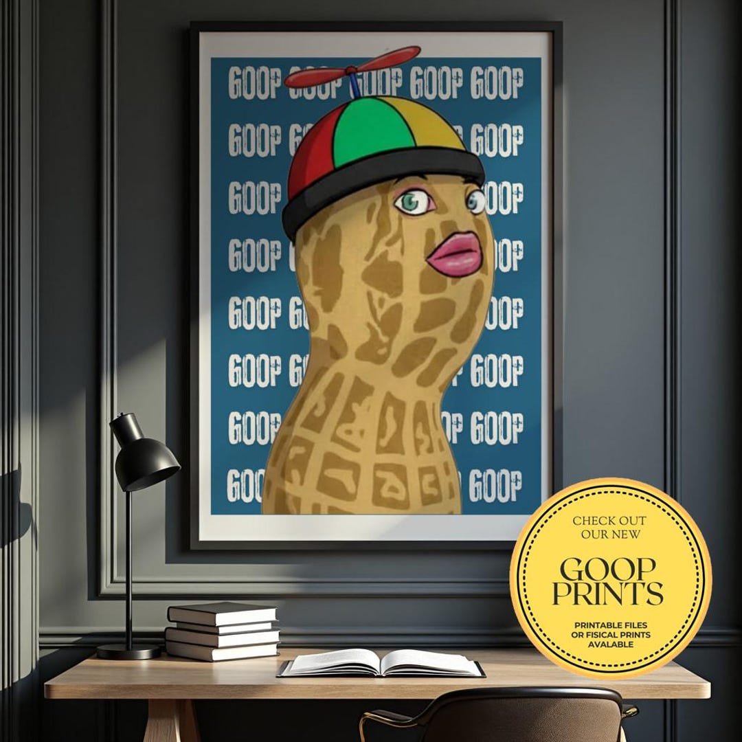 The Burnt Peanut Goop Pattern Poster – Live by the Goop Die by the Goop ...