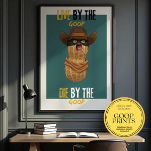 The Burnt Peanut Outlaw Cowboy Fan Art Poster – Live by the Goop Die by the Goop, Funny Gaming Wall Art, Streamer Meme Print