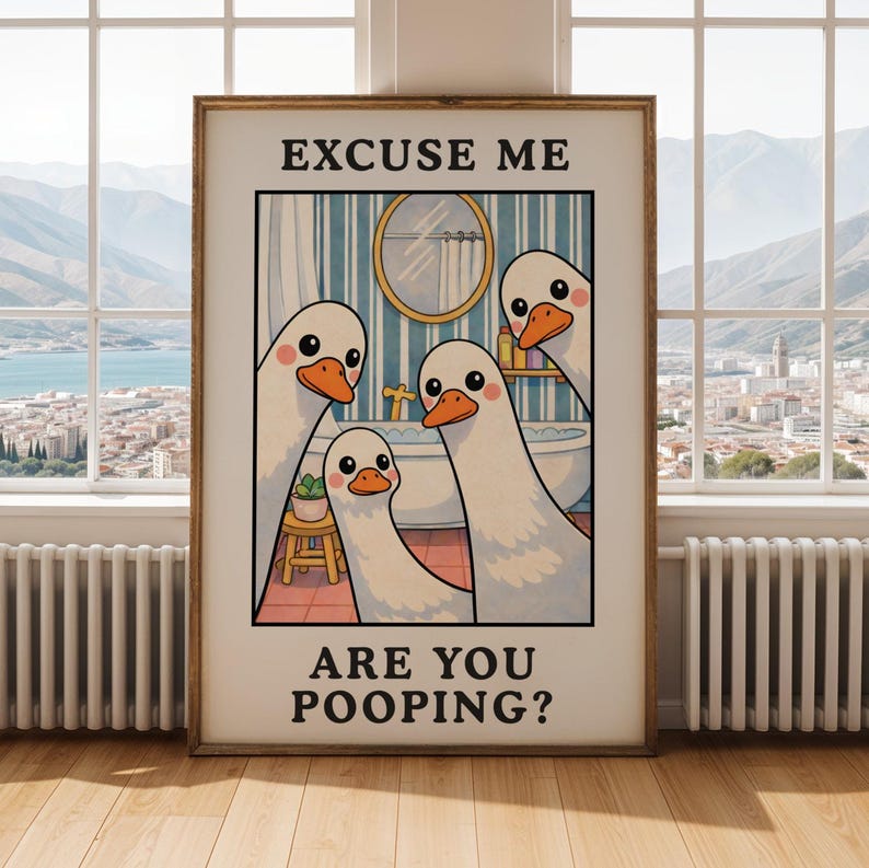 Excuse Me Are You Pooping - Funny Bathroom Wall Art, Goose Toilet Poster, Cute Bathroom Humor Decor, Quirky Restroom Print image 2