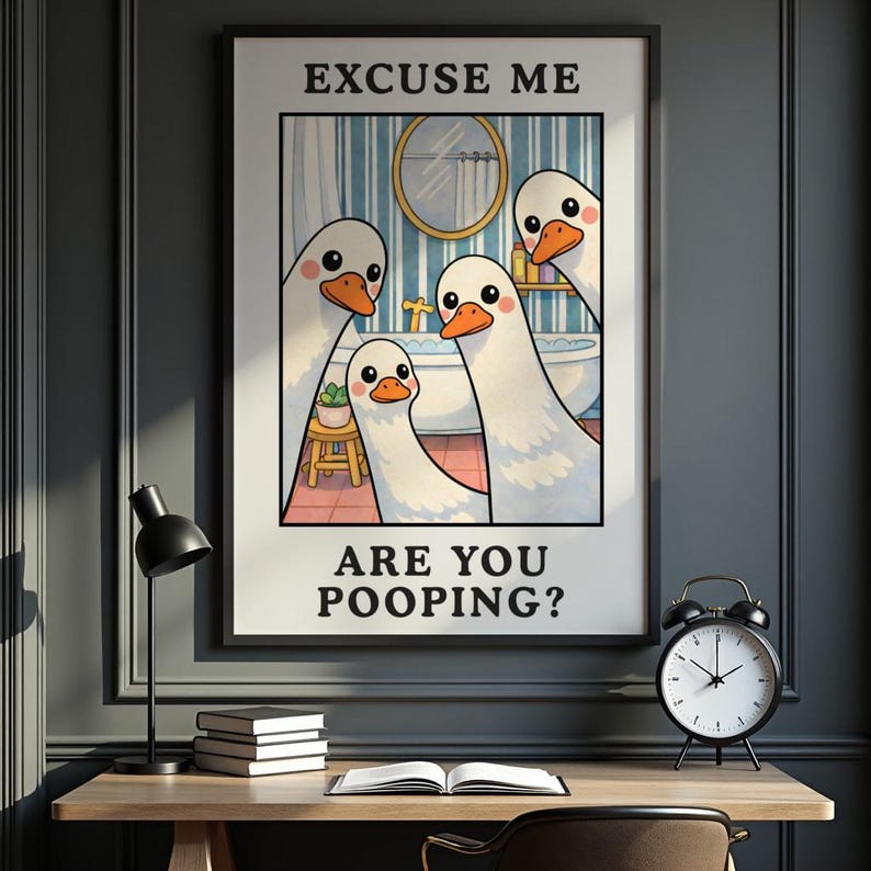 Excuse Me Are You Pooping - Funny Bathroom Wall Art, Goose Toilet Poster, Cute Bathroom Humor Decor, Quirky Restroom Print image 6