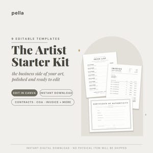 May include: A digital collection of 9 editable templates titled The Artist Starter Kit, featuring a price list, invoice, and certificate of authenticity. The design includes dark text on a light background with buttons for Canva editing.