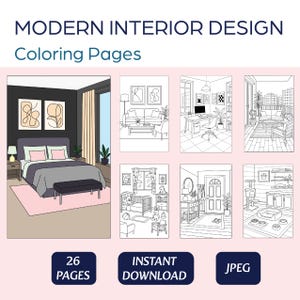 May include: Image of a digital download of coloring pages. The title reads "MODERN INTERIOR DESIGN Coloring Pages". The image shows several line drawings of rooms, including a bedroom, living room, and nursery. The image also includes the text "26 PAGES", "INSTANT DOWNLOAD", and "JPEG".