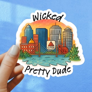 Boston Sticker – &quot;Wicked Pretty Dude&quot; Decal – Funny Massachusetts Sticker – Boston Slang Sticker For Laptop or Car - Boston Skyline