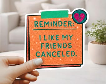 I Like My Friends Canceled Sticker - TS12 Decal For Your Showgirl Life - Glitter Effect Sticker in Orange & Green