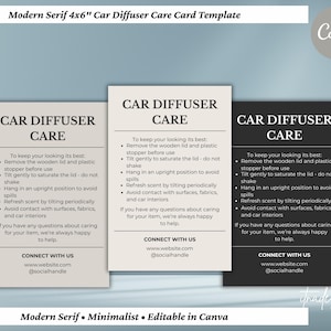 Op de afbeelding: Drie verzorgingskaarten voor autoverspreiders in beige, wit en zwart. Elke kaart bevat de tekst "CAR DIFFUSER CARE" en gebruiksaanwijzingen, waaronder hoe morsen te voorkomen en de geur te verfrissen. De kaarten zijn gelabeld "Modern Serif 4x6" en "Editable in Canva."