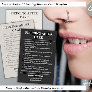 May include: A template for a 4x6 inch piercing aftercare card. The card features the text "Piercing After Care" and instructions for proper healing. The design is minimalist with a modern serif font. The image also shows a person with a nose piercing.