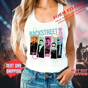 May include: White tank top featuring a graphic of the Backstreet Boys. The design includes the band's name and images of the band members in colorful panels. The shirt also has the text "FORM FITTING" and "NEXT DAY SHIPPING".
