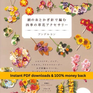 May include: A book cover featuring various crocheted floral accessories in vibrant colors. The image showcases crocheted flowers, including roses, pansies, and sunflowers, arranged as necklaces, earrings, and brooches. Text on the cover reads "Instant PDF downloads & 100% money back."