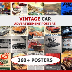 May include: A collection of vintage car advertisement posters. The posters feature classic cars in various settings, with text that includes "VINTAGE CAR ADVERTISEMENT POSTERS" and "360+ POSTERS". The posters are in a variety of colors.