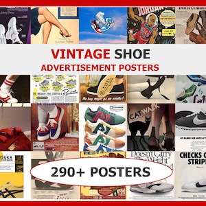 May include: A collection of vintage shoe advertisement posters. The posters feature various shoe styles, including sneakers, heels, and athletic shoes. The text "VINTAGE SHOE ADVERTISEMENT POSTERS" is displayed prominently, along with the text "290+ POSTERS".
