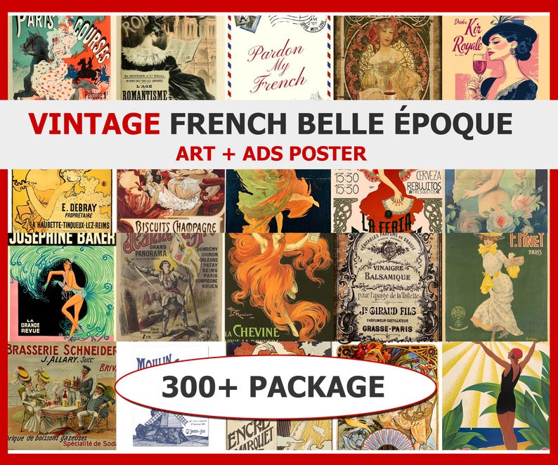 May include: A collection of vintage French Belle &Eacute;poque art and advertisement posters. The posters feature various designs, including illustrations of women, advertisements, and text. The image includes the text "300+ PACKAGE".