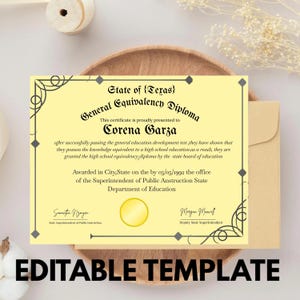 May include: A General Equivalency Diploma certificate template with a yellow background and decorative black borders. The certificate includes text, a gold seal, and the words "EDITABLE TEMPLATE" at the bottom.