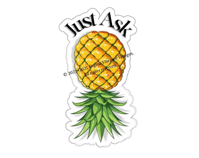 Upside Down Pineapple Sticker - Flirty "Just Ask" Vinyl Decal