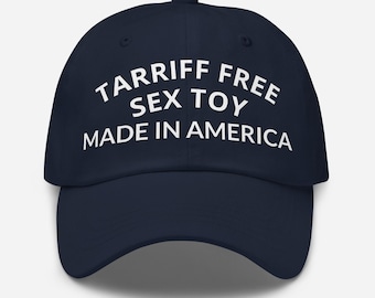 Tariff Free Sex Toy Made in America Hat – Funny Embroidered Unisex Cap – Patriotic Adult Humor Lifestyle Hat – Naughty Party Accessory