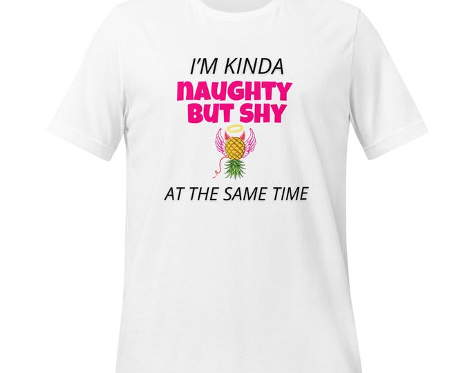 I’m Kinda Naughty But Shy at the Same Time Shirt – Flirty Funny Graphic Tee – Soft Sexy Tshirt – Introvert Extrovert Gift for Her