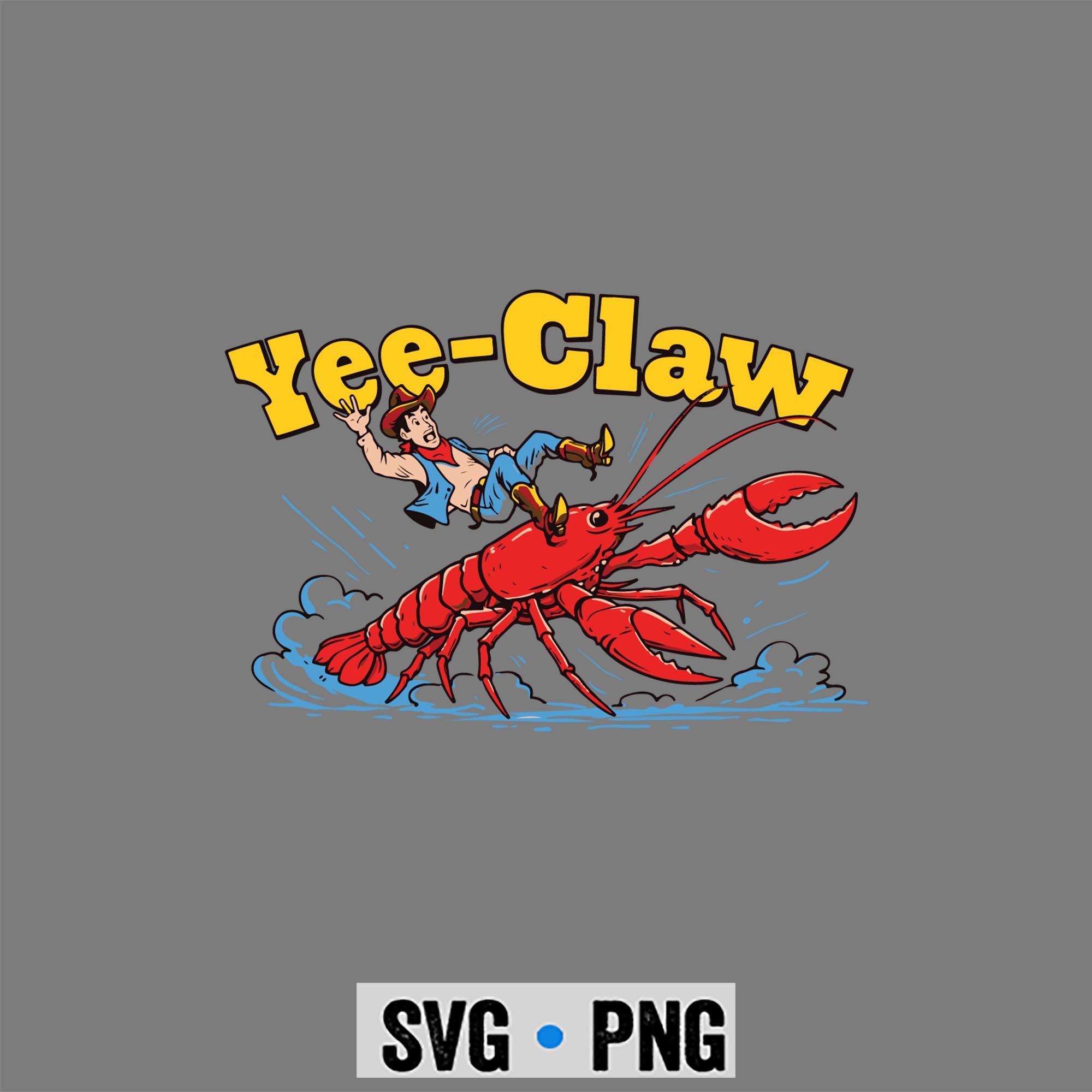 Yee Claw Western Cowboy Riding Crawfish Crawdad SVG PNG | Funny Western ...