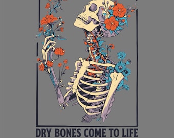 Dry Bones Come To Life Skeleton Floral SVG PNG | Ezekiel 37:10 Faith Christian Shirt Design | Bible Verse Cricut Sublimation File